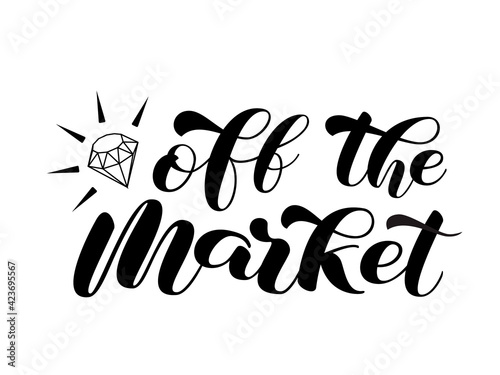 Off the market brush lettering for bridal shirt. Quote for banner or poster. Vector stock illustration