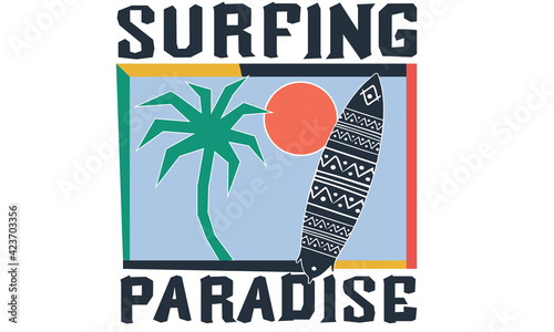 Surfing board and palm tree  paradise  vector artwork  for apparels and others  photo