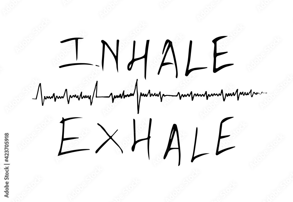 inhale exhale inscription and heartbeat chart inhale exhale inscription and heartbeat chart