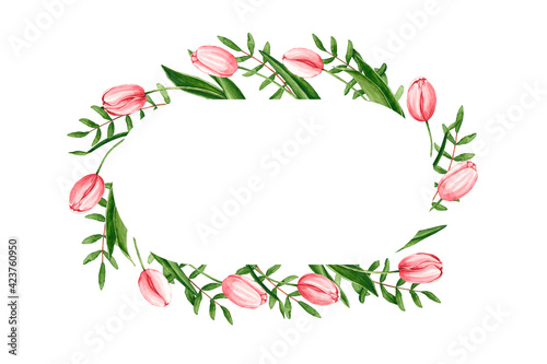 Oval frame with watercolor tulips and green branches. Hand drawn illustration is isolated on white. Flower bouquet is perfect for floral design, greeting card, poster, wedding invitation