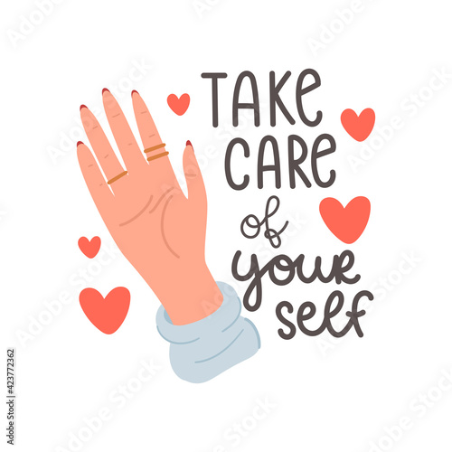 Take care of yourself. Motivation quote. Design print for t shirt, pin label, badges, sticker, greeting card, banner.