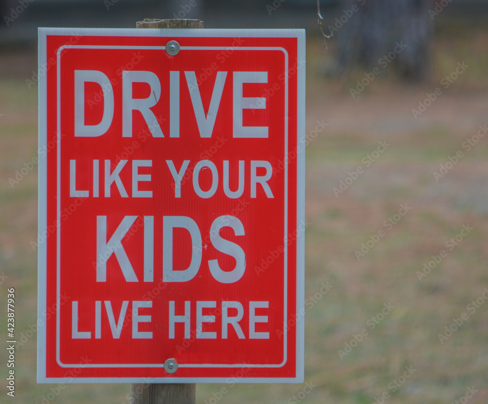 Drive like your Kids live here, sign in Idaho Drive like your Kids live here, sign in Idaho