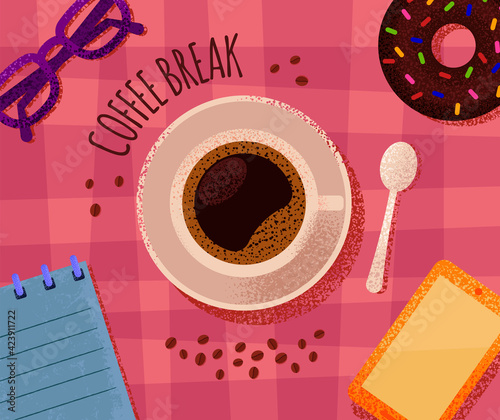 Coffee break top view. Textural card with lettering in flat design. Cup, phone, donut, notepad, glasses, spoon. Vector stock illustration