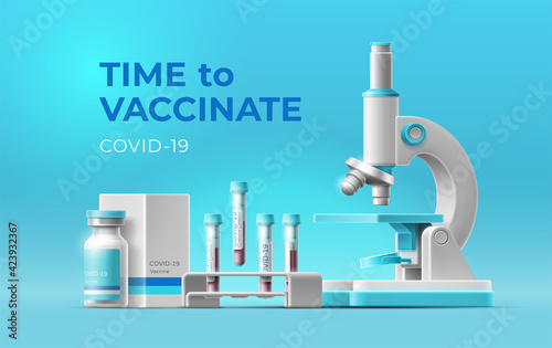 Banner with inscription TIME TO VACCINATE and microscope, an ampoule of covid vaccine, blood test tubes with rack. Realistic 3D illustration. Cartoon vector template for medical infographics