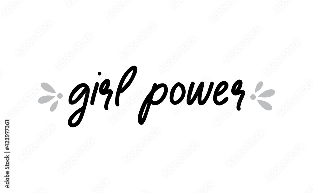 Girl power inscription, hand lettering style. Feminist slogan, phrase or quote. Modern vector illustration for t-shirt, sweatshirt or other apparel print.