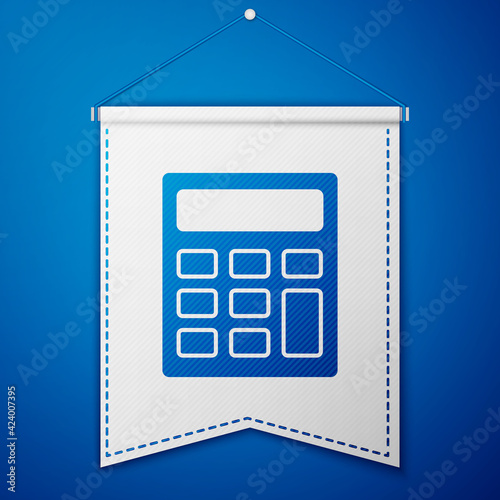 Blue Calculator icon isolated on blue background. Accounting symbol. Business calculations mathematics education and finance. White pennant template. Vector