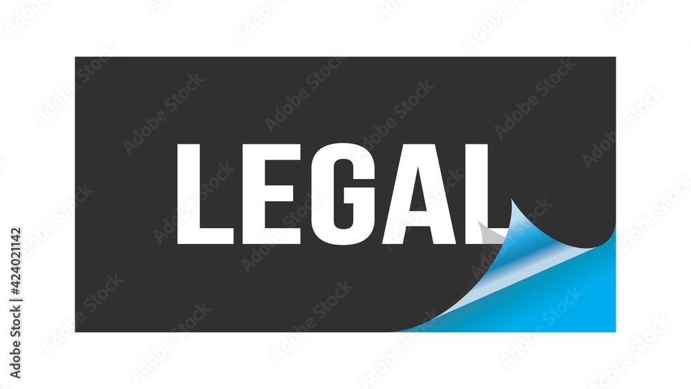 LEGAL text written on black blue sticker. LEGAL text written on black blue sticker.
