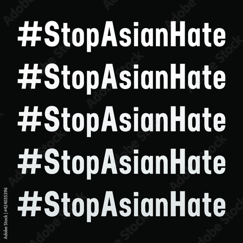stop Asian hate, stop AAPI hate, modern creative banner, sign, design concept, social media post with white text on a black background 