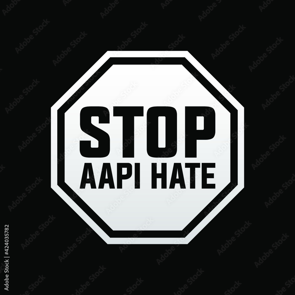 stop AAPI hate, modern creative banner, sign, design concept, social media post with white text and a stop sign on a black background stop AAPI hate, modern creative banner, sign, design concept, social media post with white text and a stop sign on a black background