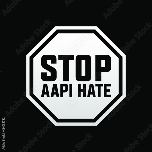  stop AAPI hate, modern creative banner, sign, design concept, social media post with white text and a stop sign on a black background 