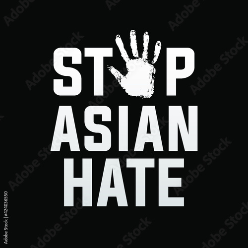 stop Asian hate, modern creative banner, sign, design concept, social media post with white text and stop hand sign on a black background 