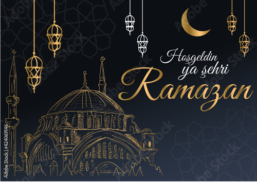 Welcome the city of ramadan Turkish: Hosgeldin ya sehri ramazan