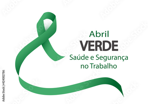 Translation: Green April - Health and safety at workplace in Portuguese language. Green awareness ribbon for promote work safety vector.