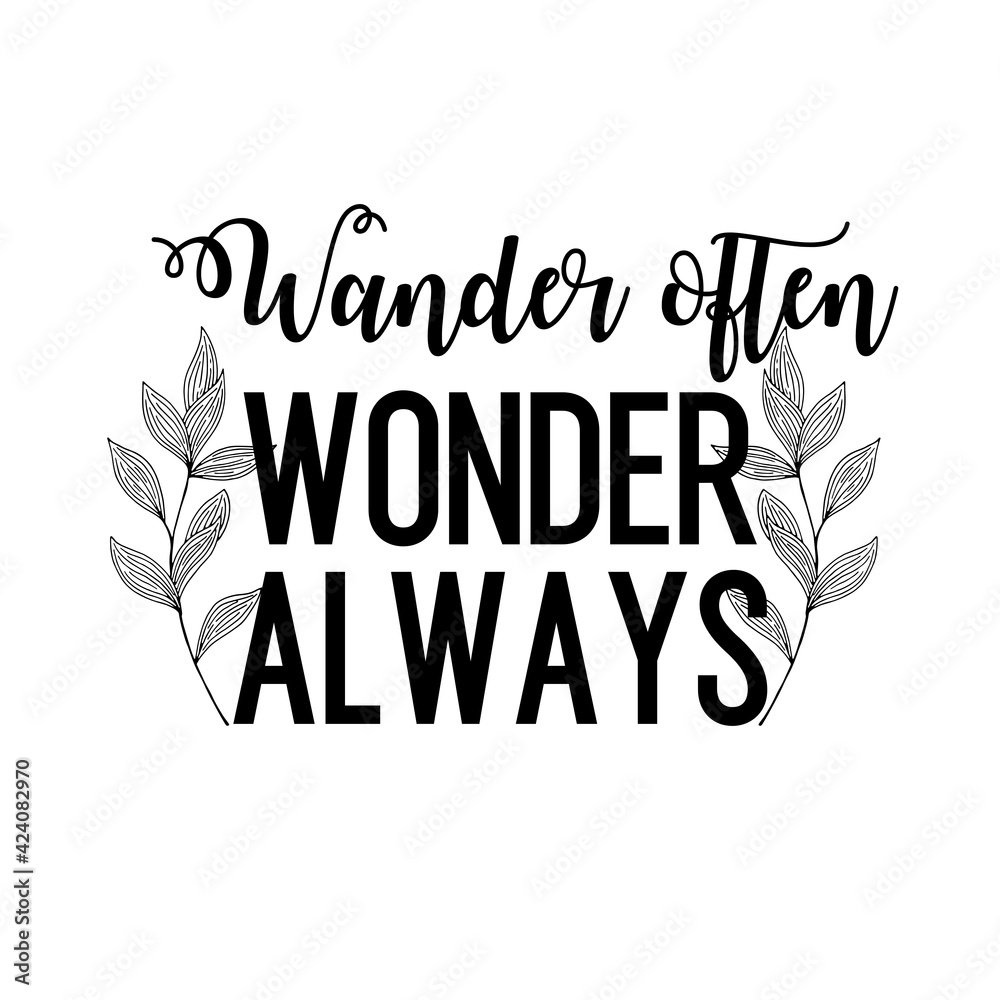 Travel and inspirational quote : wander often wonder always, quote for your social media
