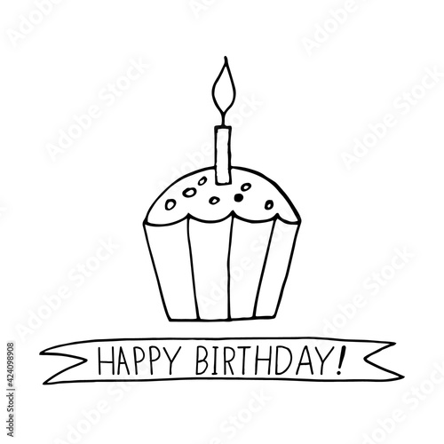 cupcake with candle and lettering happy birthday. greeting card template. hand drawn doodle style. vector, minimalism, monochrome, sketch. food, sweets, dessert, birthday, holiday.