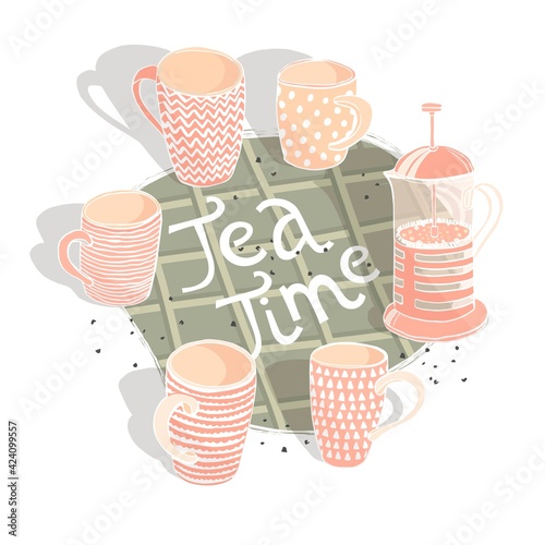 Set with different cups and teapot. Isolated on white background. Quote Tea time. Vector illustration. Print, poster, sticker and card design. Cafe, restaurant, tea shop menu design.