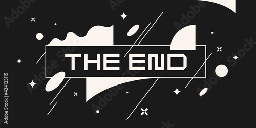 Inscription the end. Trendy abstract background. Composition of geometric form and lines.