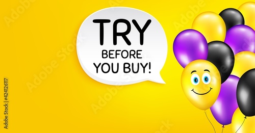 Try before you buy. Smile balloon vector background. Special offer price sign. Advertising discounts symbol. Birthday balloon background. Try before you buy speech bubble. Vector