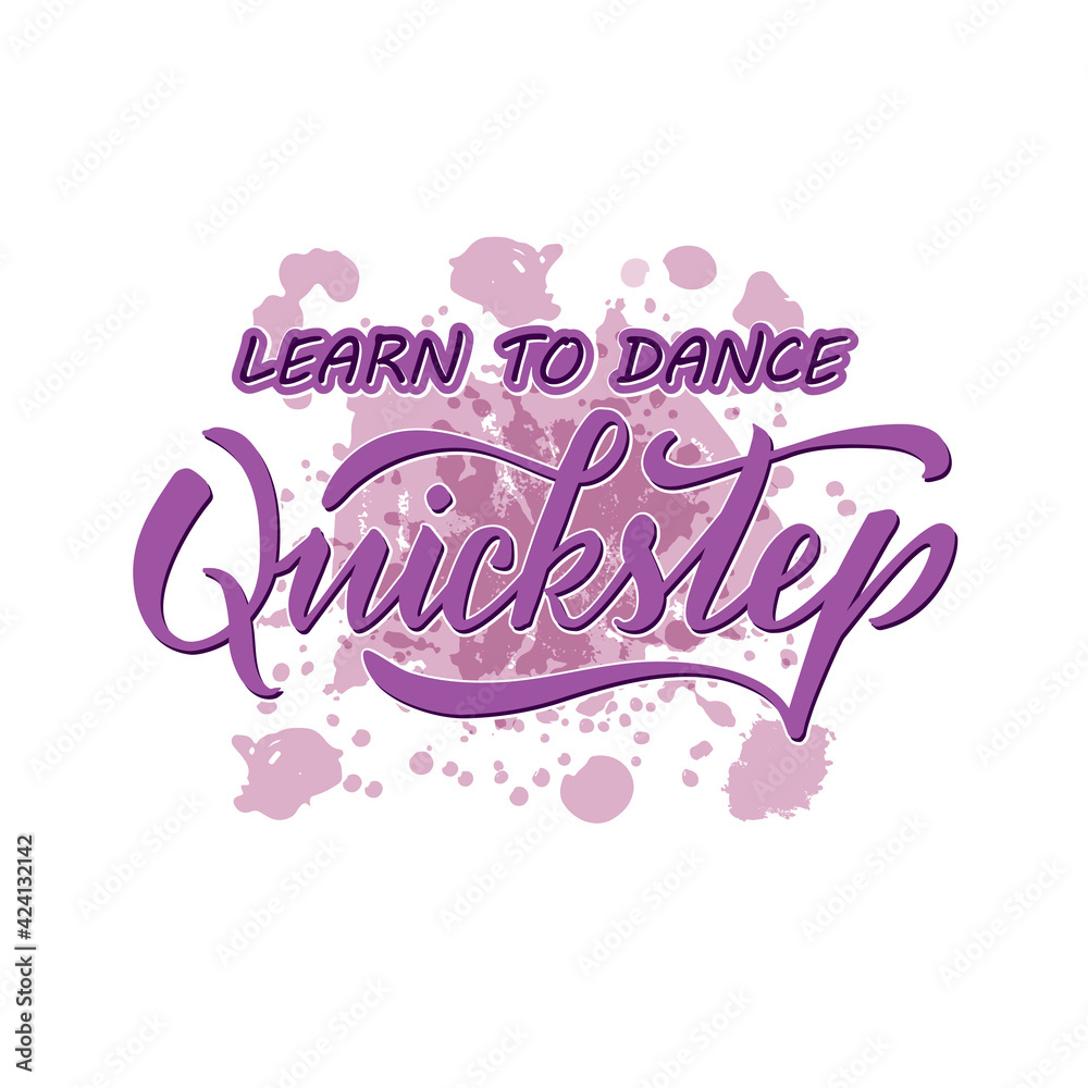 Vector illustration of learn to dance quickstep isolated lettering for ...