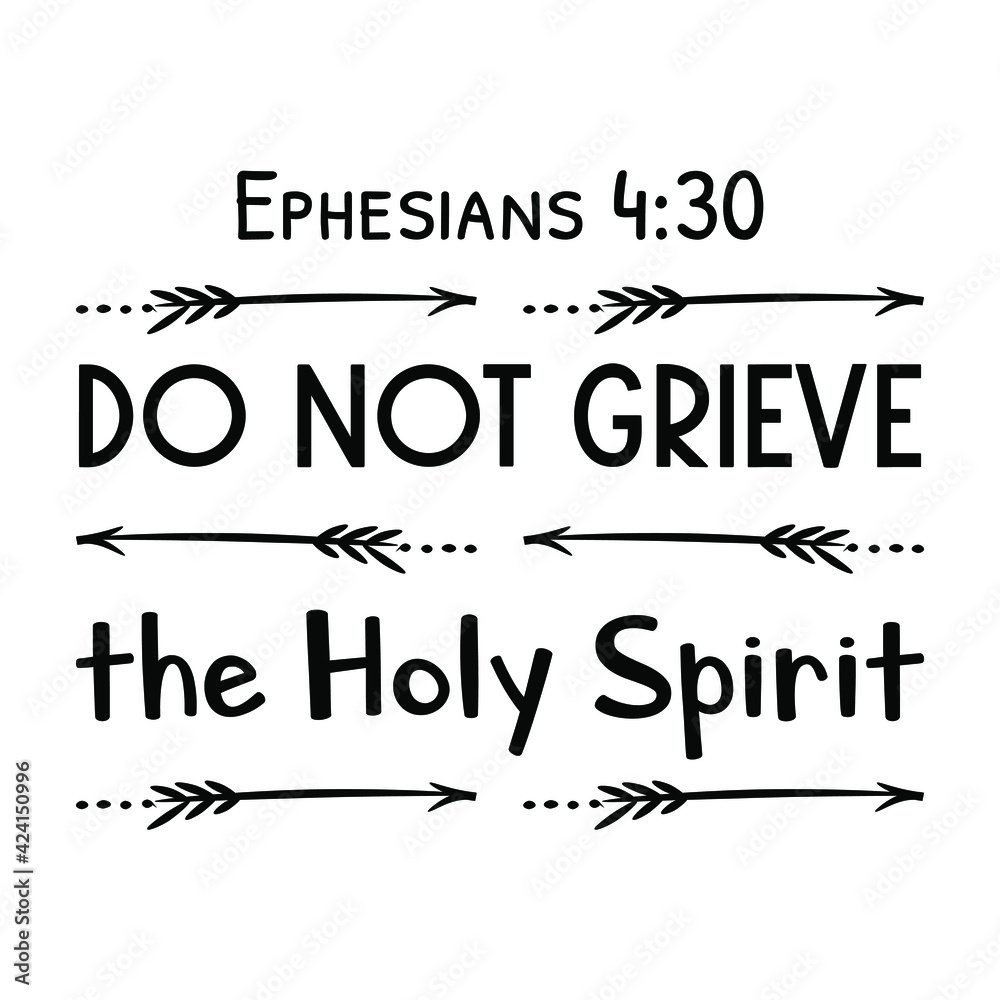 Do Not Grieve The Holy Spirit Bible Verse Quote Vector De Stock do-not-grieve-the-holy-spirit-bible-verse-quote-vector-de-stock