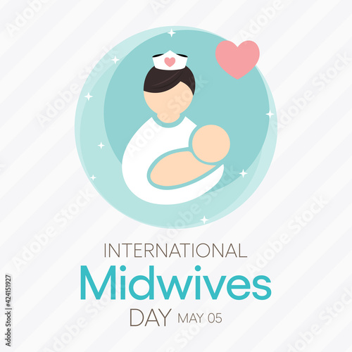 International day of the Midwives observed each year on May 5, A midwife is a health professional who cares for mothers and newborns around childbirth, a specialization known as midwifery. Vector art.