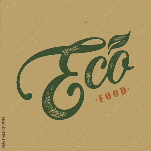 Eco food typography vector design for health centers, organic and vegetarian stores, poster, logo. Eco food vector text. Calligraphic handmade lettering. Vector illustration.