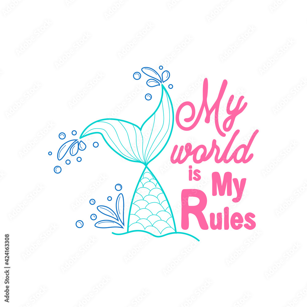 Fototapeta premium Quote about mermaids and mermaid tail with splashes. Inspirational quote about the sea. Mythical creatures