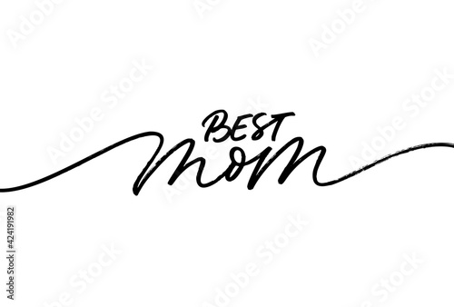 Best mom elegant lettering with swooshes. Hand drawn phrase for Happy Mother's Day. Calligraphy vector text in linear style. Modern line calligraphy isolated on white background. Holiday lettering.
