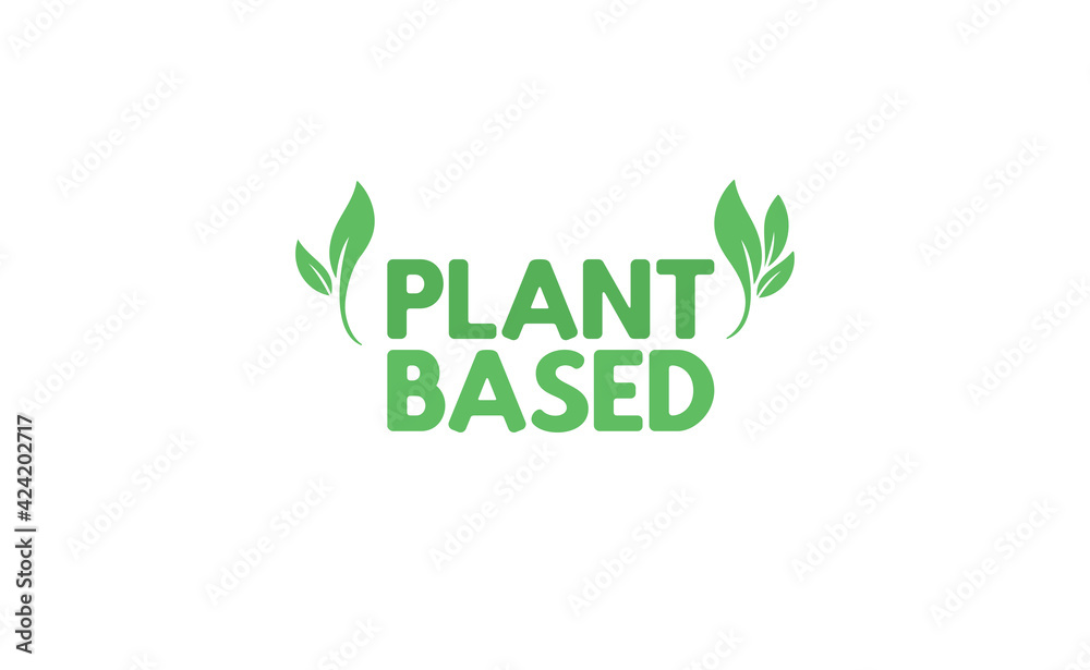 Plant based hand made text, hand drawn lettering style with leaves. Vegan and vegetarian food design concept. Veggie nutrition. Plant based hand made text, hand drawn lettering style with leaves. Vegan and vegetarian food design concept. Veggie nutrition.