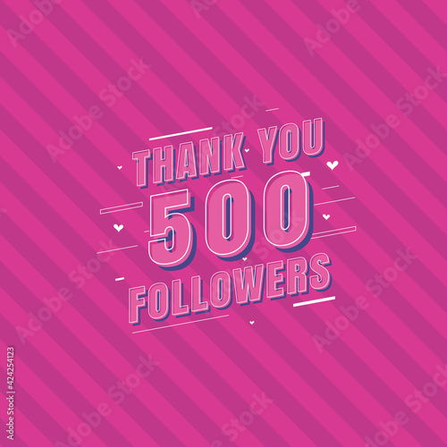 Thank you 500 Followers celebration, Greeting card for social media followers.