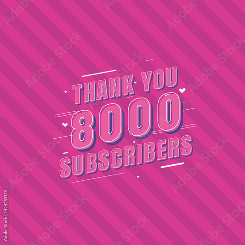 Thank you 8000 Subscribers celebration, Greeting card for 8k social Subscribers.