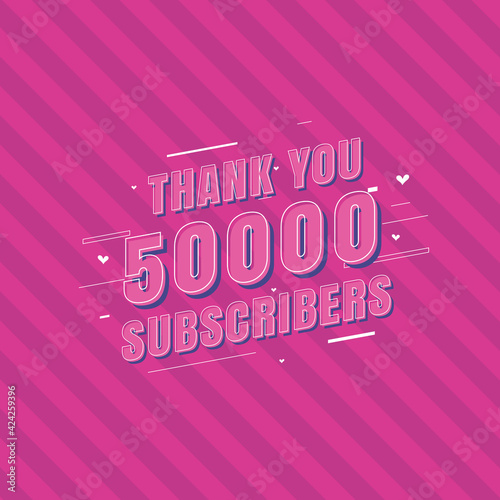 Thank you 50000 Subscribers celebration, Greeting card for 50k social Subscribers.