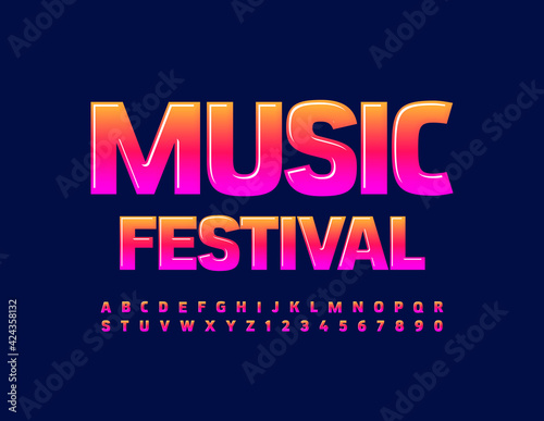 Vector event poster Music Festival. Bright glossy Font. Gradient color Alphabet Letters and Numbers set