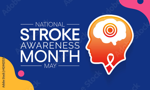 National Stroke awareness month is observed each year during May, it is a serious life-threatening medical condition that happens when the blood supply to part of the brain is cut off. Vector art.