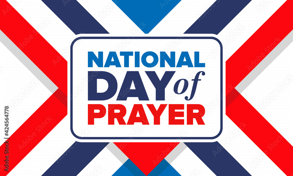 National Day of Prayer in United States. First Thursday of May. Annual day when Americans turn to God in prayer and meditation. Poster, card, banner and background. Vector illustration National Day of Prayer in United States. First Thursday of May. Annual day when Americans turn to God in prayer and meditation. Poster, card, banner and background. Vector illustration