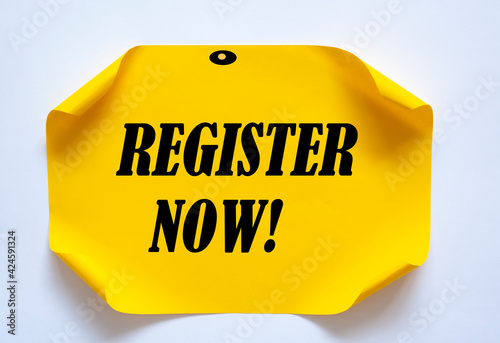 Text sign showing Register Now.