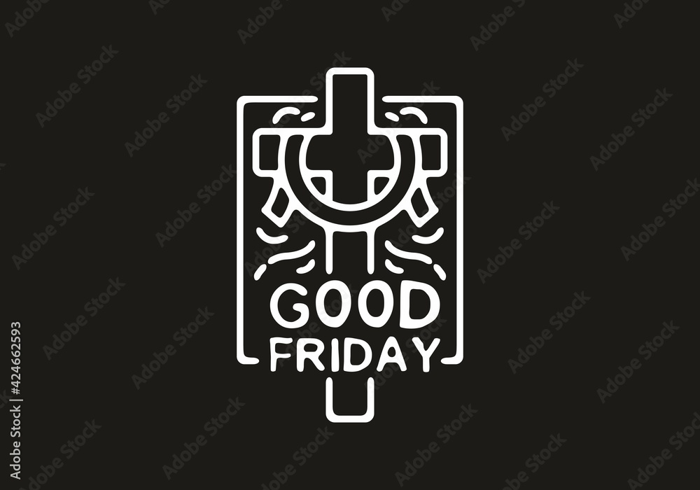 Black and white GOOD FRIDAY line art illustration Black and white GOOD FRIDAY line art illustration