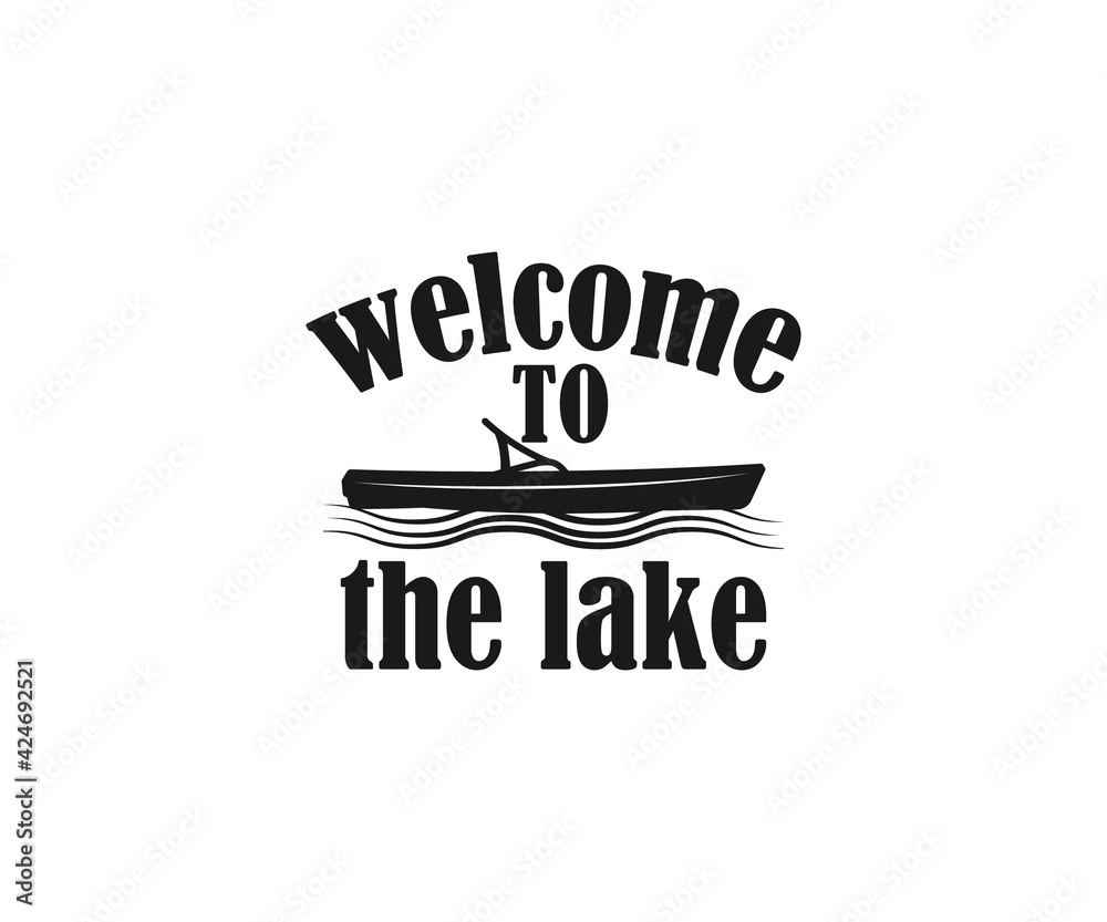 Welcome to the lake SVG, Beach Quotes, Canoe Svg, Kayak SVG, Kayak Paddle, Fishing SVG 