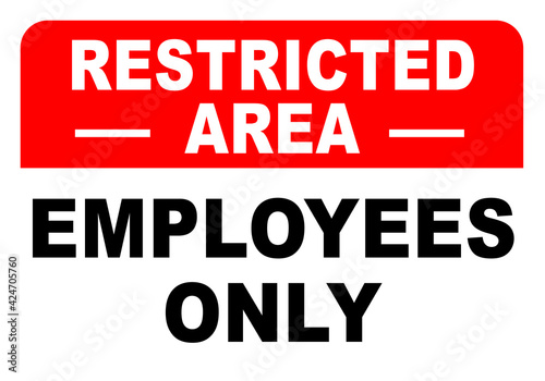 Restricted Area Employees Only