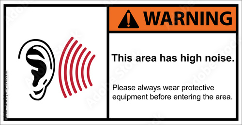 Warning this area has high noise.,Warning sign