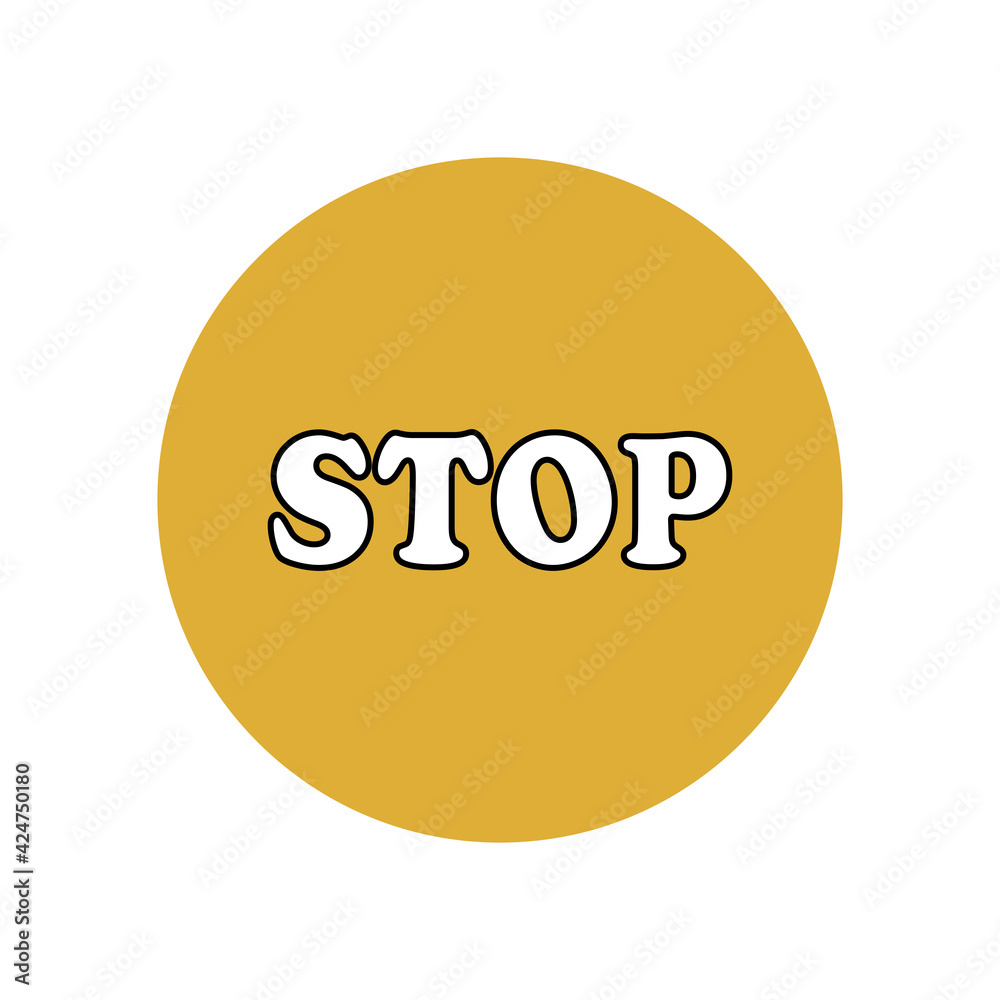 The word STOP is white in a yellow circle. Hazard warning. Fencing and stopping. Smartphone user interface button. The word STOP is white in a yellow circle. Hazard warning. Fencing and stopping. Smartphone user interface button.
