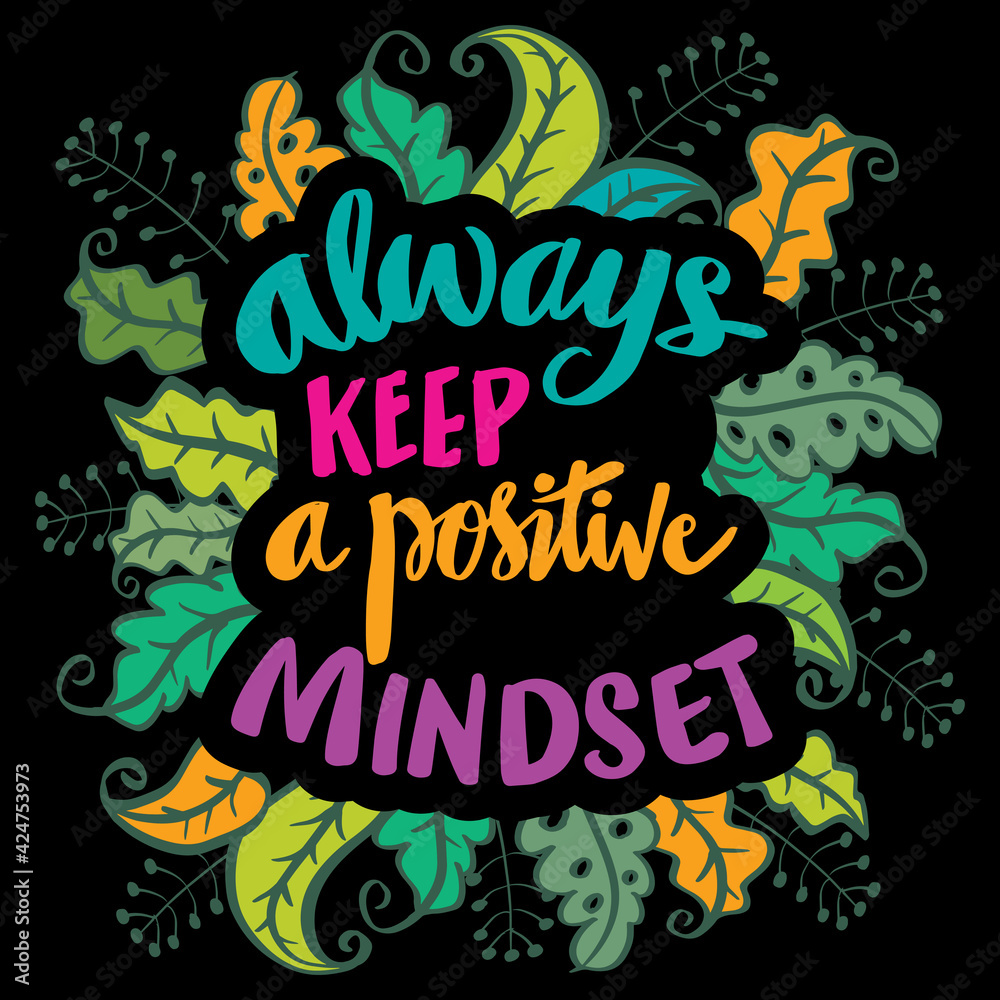 Fototapeta Always keep a positive mindset. Motivational quotes.