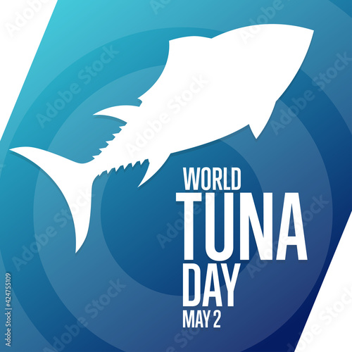 World Tuna Day. May 2. Holiday concept. Template for background, banner, card, poster with text inscription. Vector EPS10 illustration. photo