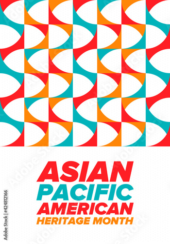 Asian Pacific American Heritage Month. Celebrated in May. It celebrates the culture, traditions and history of Asian Americans and Pacific Islanders in the United States. Poster, card, banner. Vector
