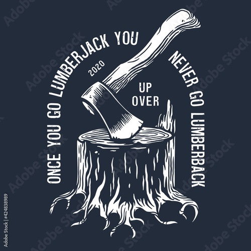 Lumberjack wood stump with axe logo or emblem for carpenter. Ax and tree roots for t-shirts print design for axeman, woodsman