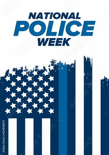 National Police Week in May. Celebrated annual in United States. In honor of the police hero. Police badge and patriotic elements. Officers Memorial Day. Poster, card, banner. Vector illustration