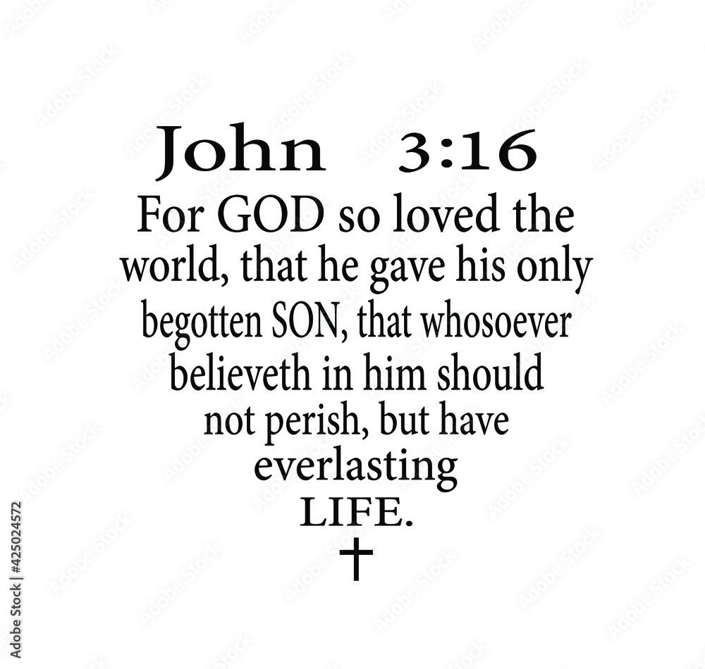 Christian text John 3 16.T shirt print.Sticker.For God so loved the world,that he gave his only begotten Son,that whosoever believeth in him should not perish,but have everlasting life.Bible verses.