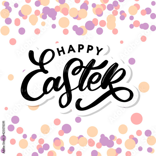 Happy Easter lettering card. Hand drawn lettering poster for Easter. Ink illustration. Modern calligraphy. Happy Easter typography background.