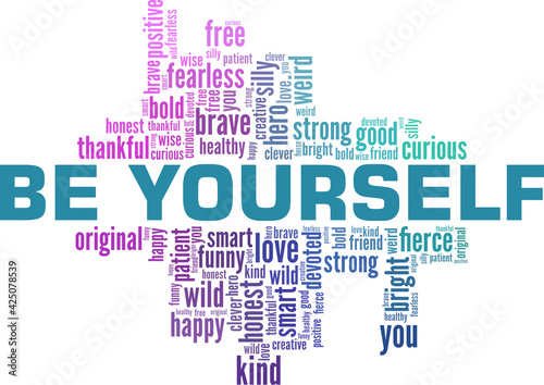 Be yourself vector illustration word cloud isolated on a white background.