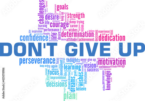 Don't give up vector illustration word cloud isolated on a white background.